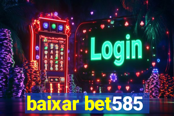 baixar bet585